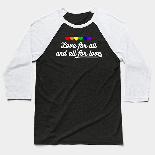 Love for all, and all for love Baseball T-Shirt by CrystalQueerClothing